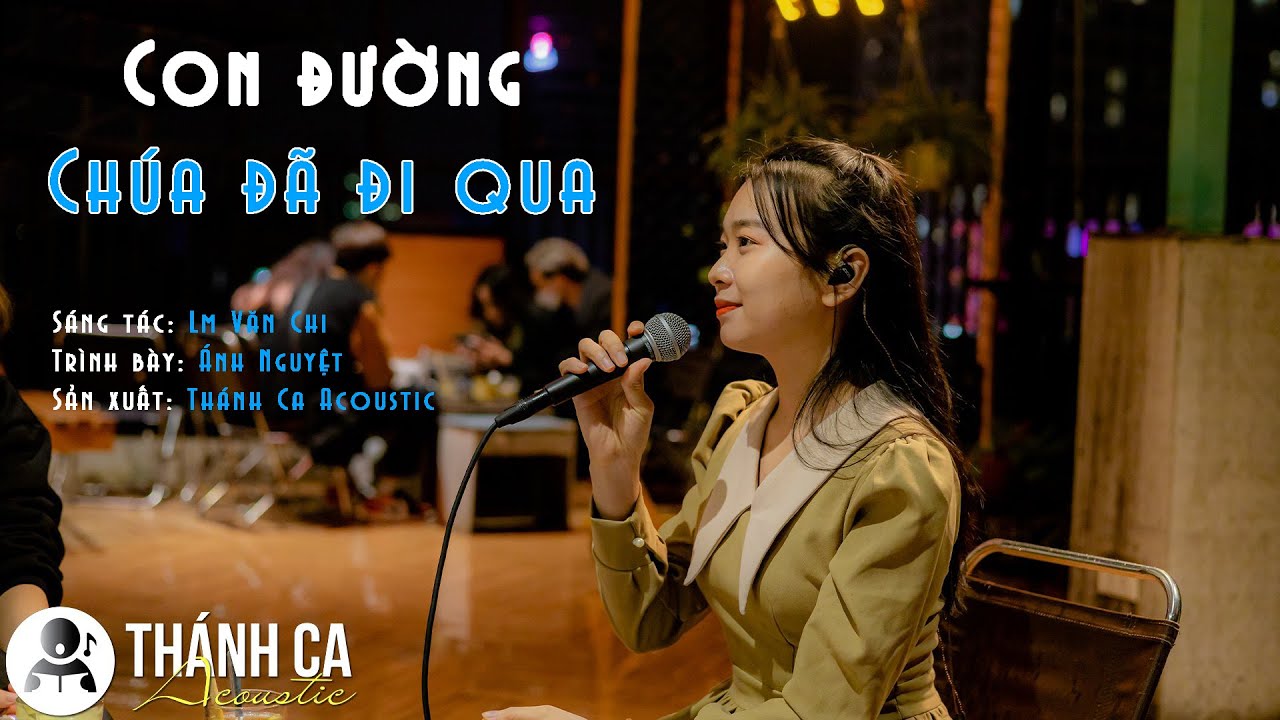 CON ĐƯỜNG CHÚA ĐÃ ĐI QUA | THÁNH CA ACOUSTIC | LIVE SESSION