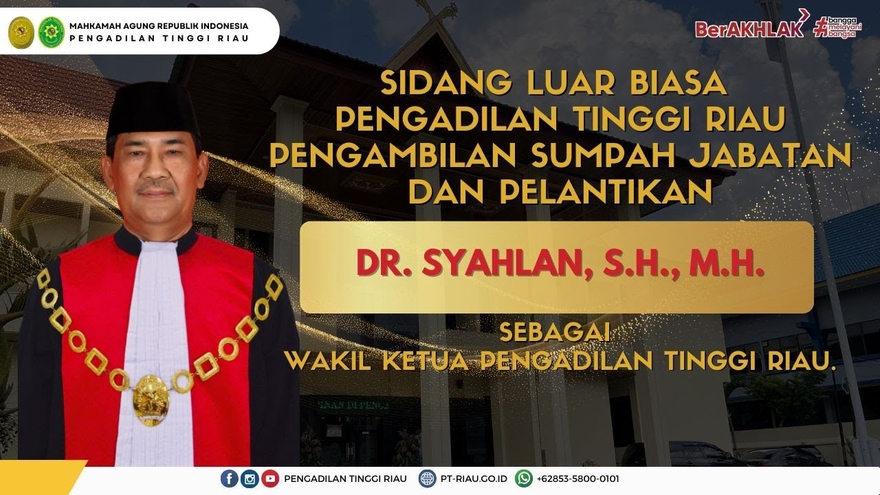 Pengambilan Sumpah Jabatan dan Pelantikan Bapak Dr. Syahlan, S.H., M.H. Sebagai WKPT Riau.