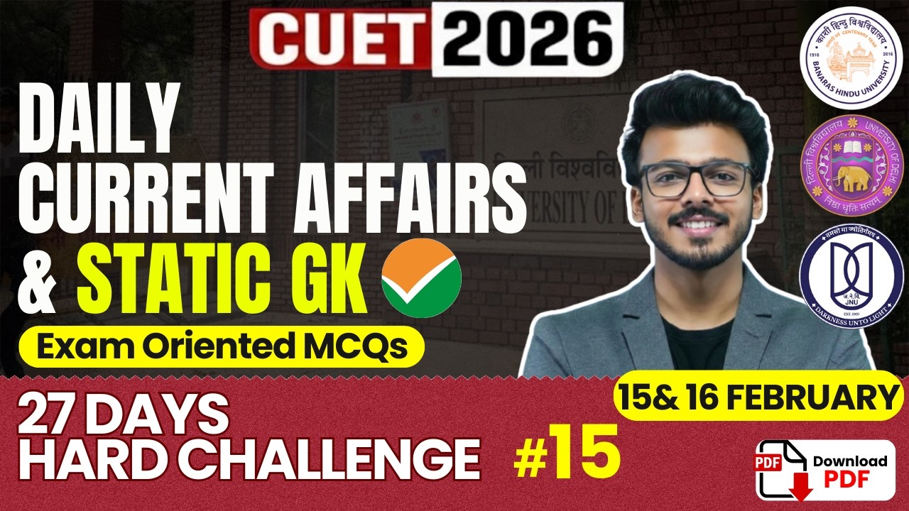 15 &16 February Current Affairs & Static GK | CUET GAT 2026 | By Harsh Soni