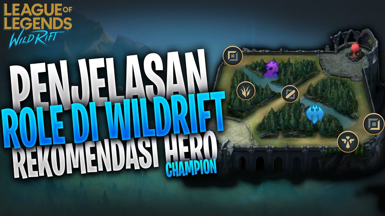 Beda Dengan Mobile Legends , Begini Pembagian Role di Wild Rift Indonesia