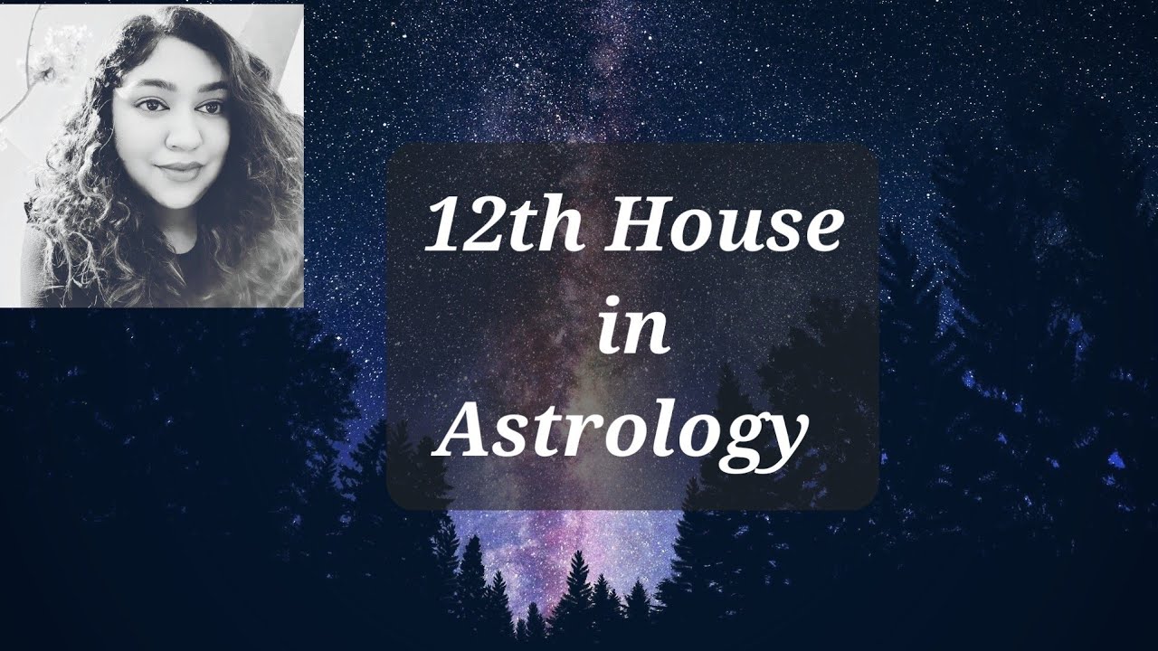 12th House In Astrology- Is it a blessing or curse? How the 9 planets function in the 12th house