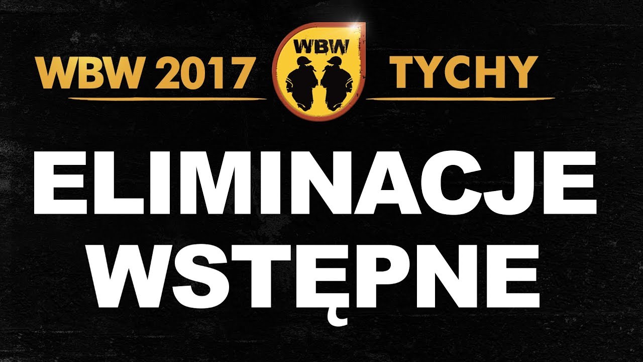 WBW 2017 Tychy # eliminacje # m.in. Bober, Buczi, Wudo, Kałach, Murzyn, Ojciec Bedoesa