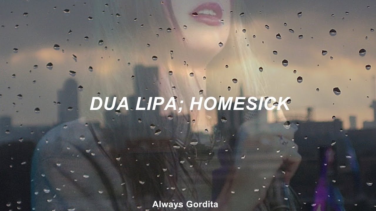 Dua Lipa - Homesick (Traducida al Español)