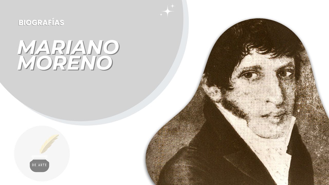 BIOGRAFÍA de MARIANO MORENO  - Político, buenos aires, argentina, historia
