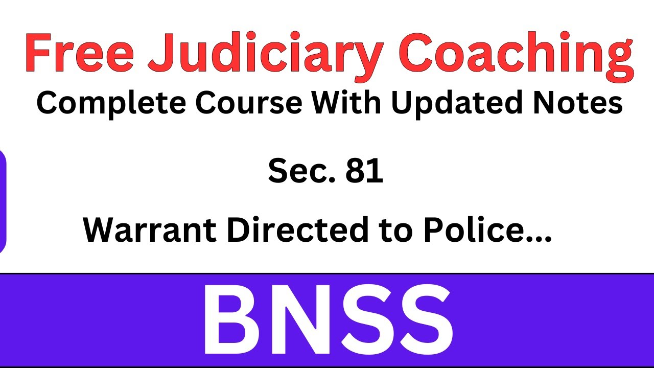 BNSS Section 81 | Warrant Directed to Police Officer for Execution | Free Judiciary Coaching #bnss