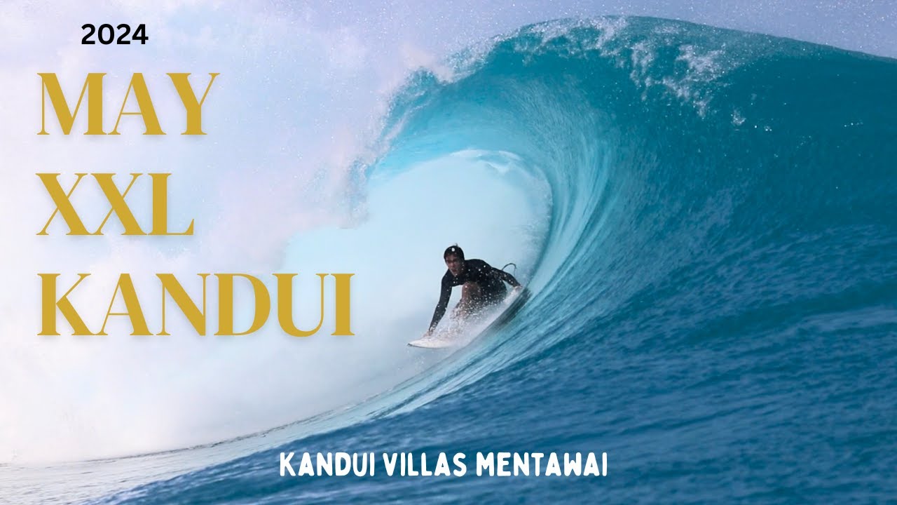 MUST WATCH! BIGGEST DAY MAY XXL SWELL KANDUI