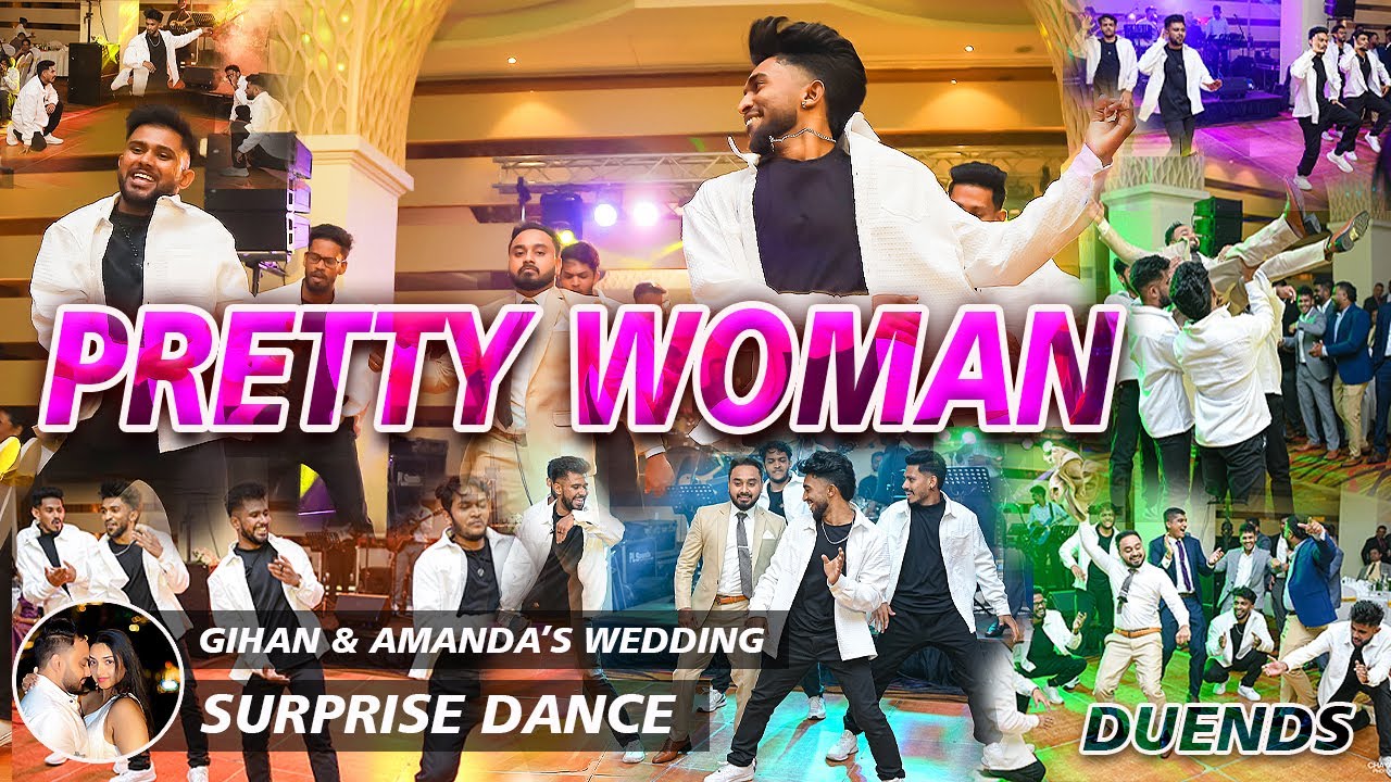 PRETTY WOMAN | Gihan & Amanda's WEDDING SURPRISE DANCE bY DUENDS CREW | 2024 May 6