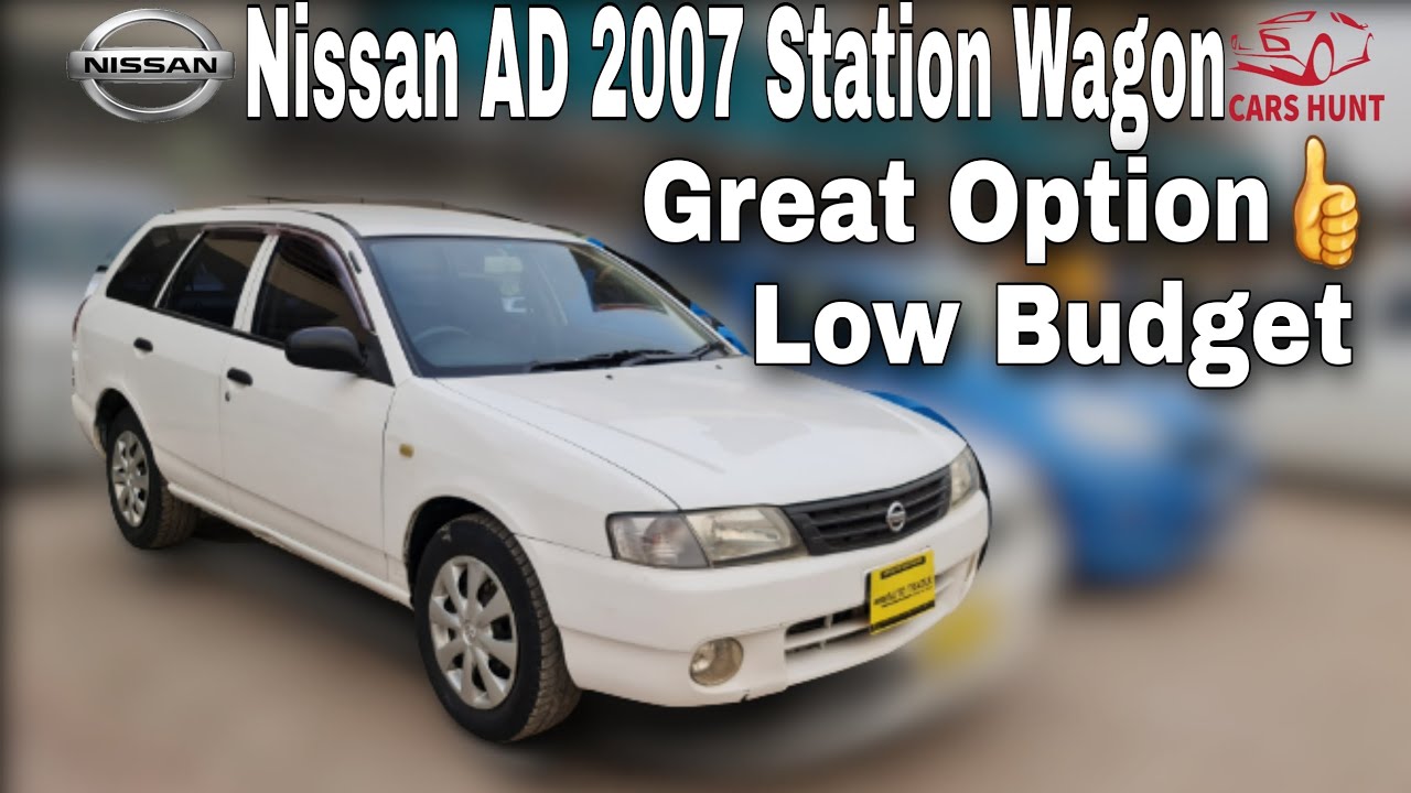 Nissan AD 2007 | Station Wagon | 1300CC Manual | Station Wagon | Price, Features & Spec's #carshunt