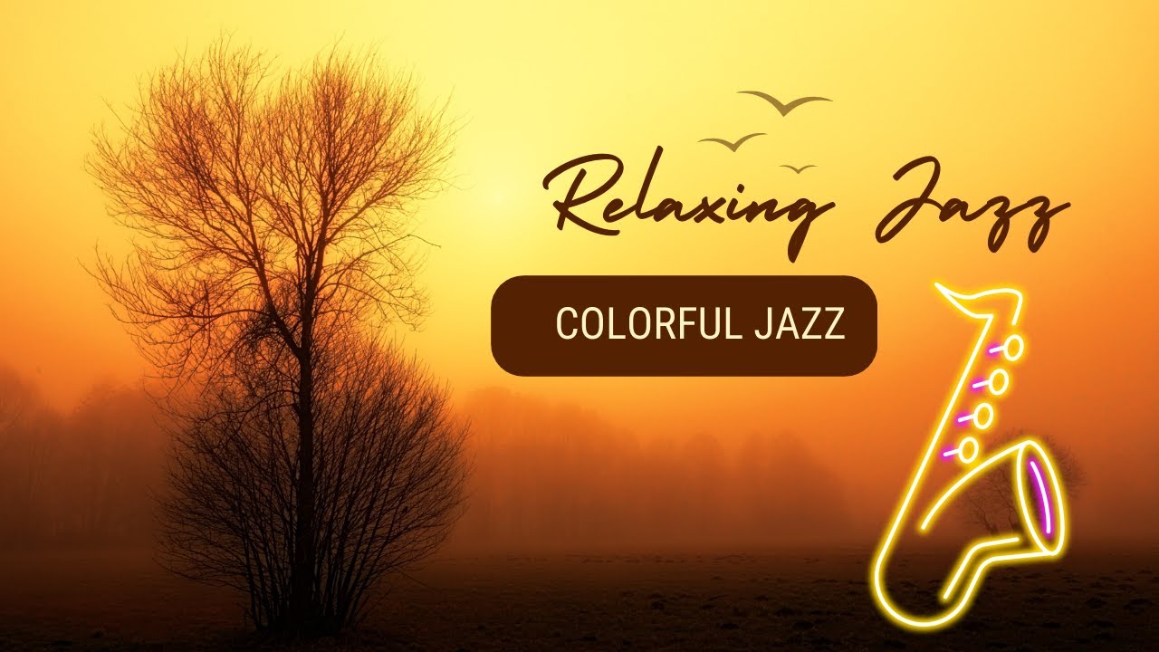 Relaxing Colorful Jazz #jazzlovers #jazz #relaxation #sleep