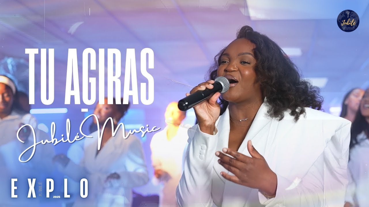TU AGIRAS - JUBILÉ MUSIC I EXPLO 2025
