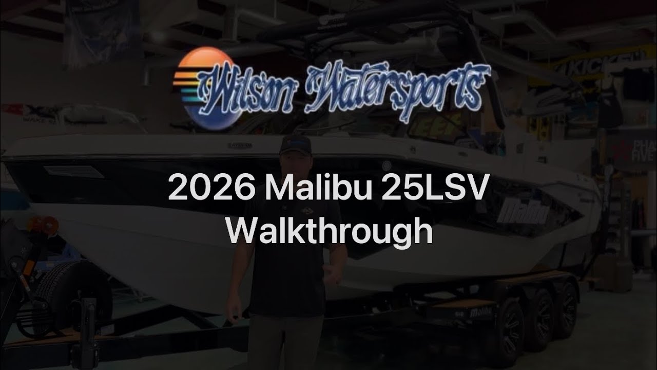 2026 Malibu 25LSV Walkthrough