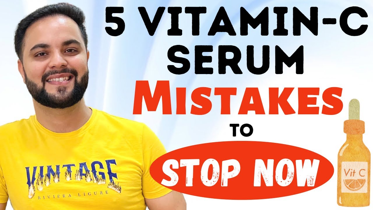 5 Mistakes to Avoid While using a Vitamin-C Serum