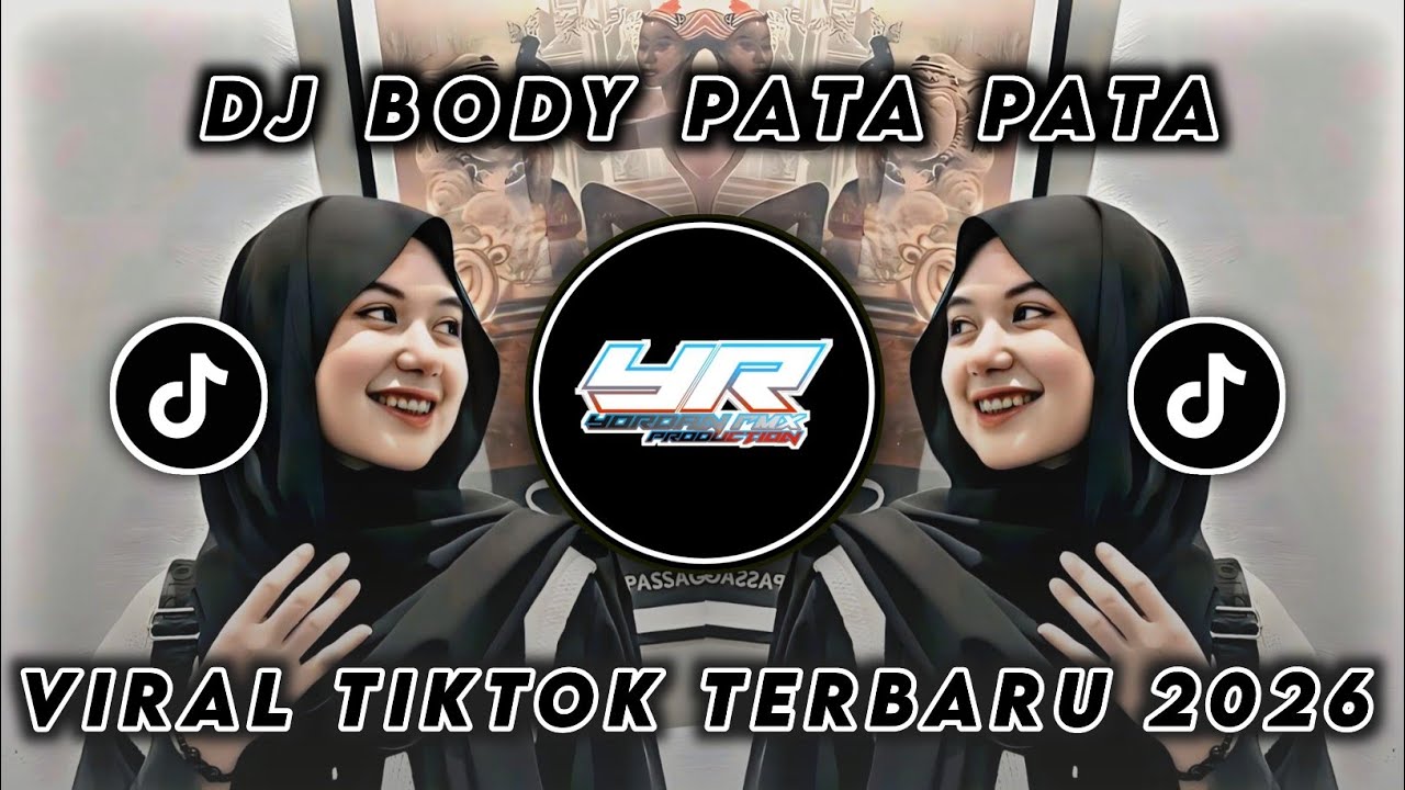 DJ BODY PATA PATA CANTIK JELITA &bull; VIRAL TIKTOK TERBARU 2026 ( Yordan Remix Scr )