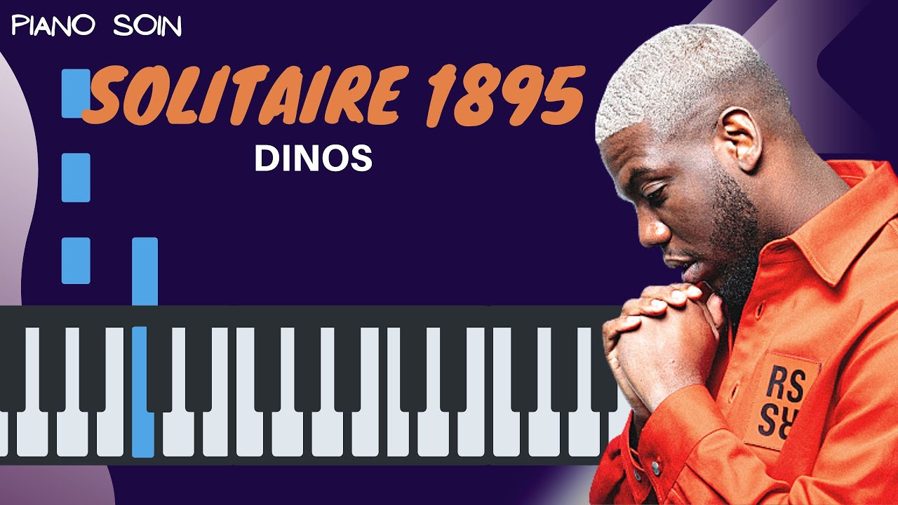 DINOS - SOLITAIRE 1895 (Piano fr Cover Tutoriel KARAOKE Paroles)