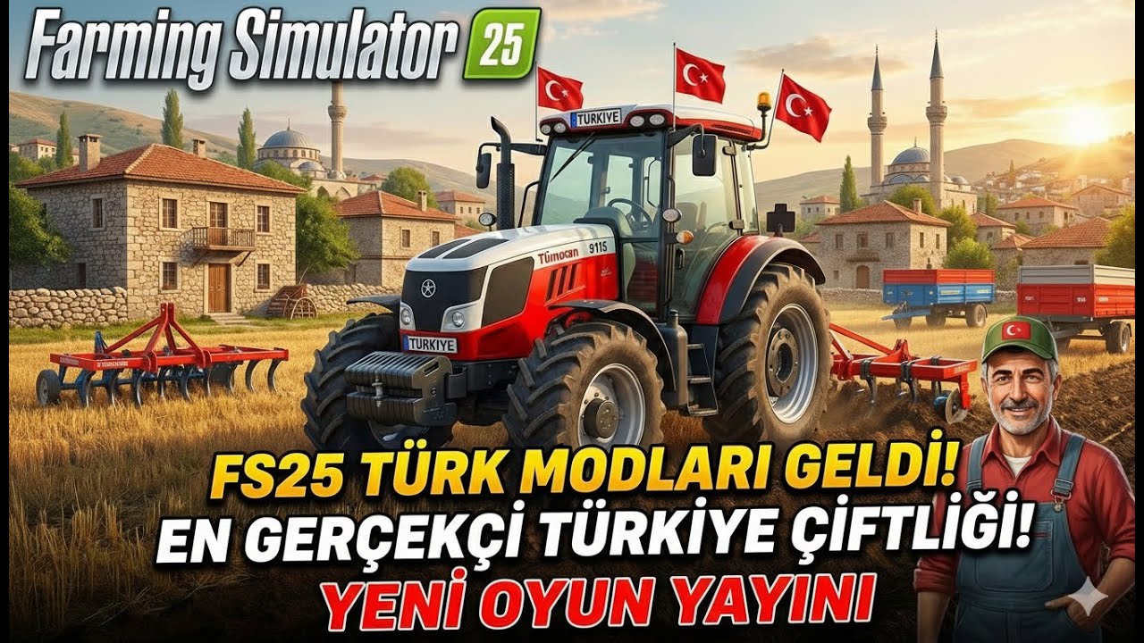 FS25 Türk Modları GELDİ! En Gerçekçi Türkiye Çiftliği!