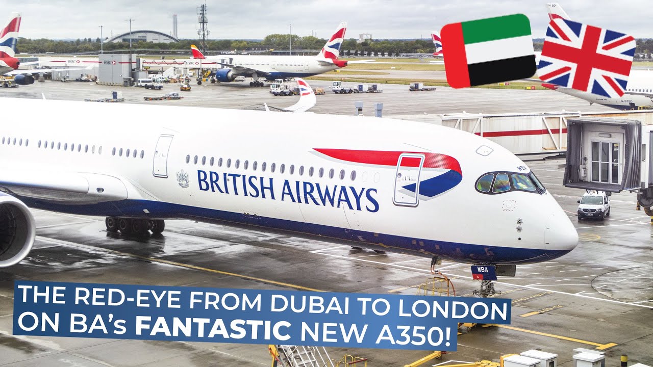 TRIPREPORT | British Airways (ECONOMY) | Airbus A350-1000 | Dubai - London Heathrow