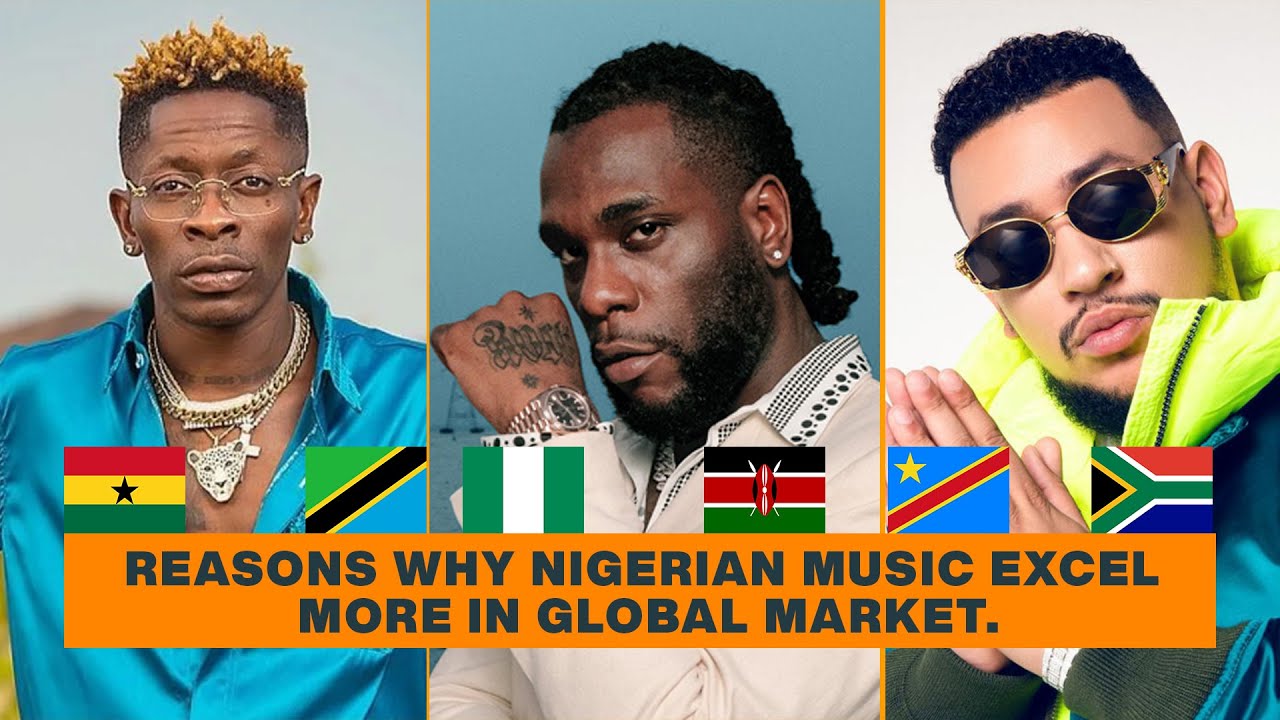 5 key Reasons Why Nigerian Music Excel More in Global  Market Than Other African  Music.