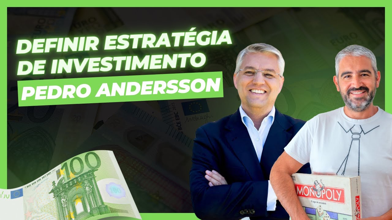 #6 Ti Zé & Pedro Andersson - Definir Estratégia de Investimento