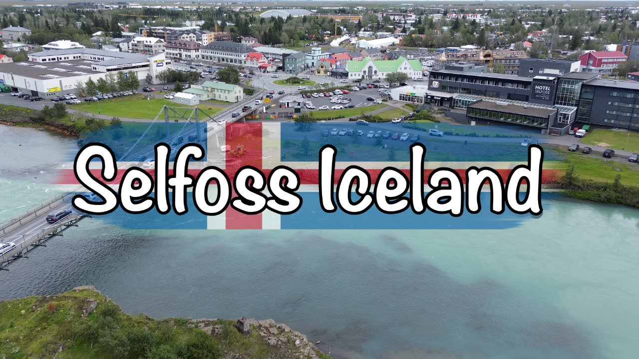 Selfoss, Iceland – Walking, Driving & Drone Tour in 4K