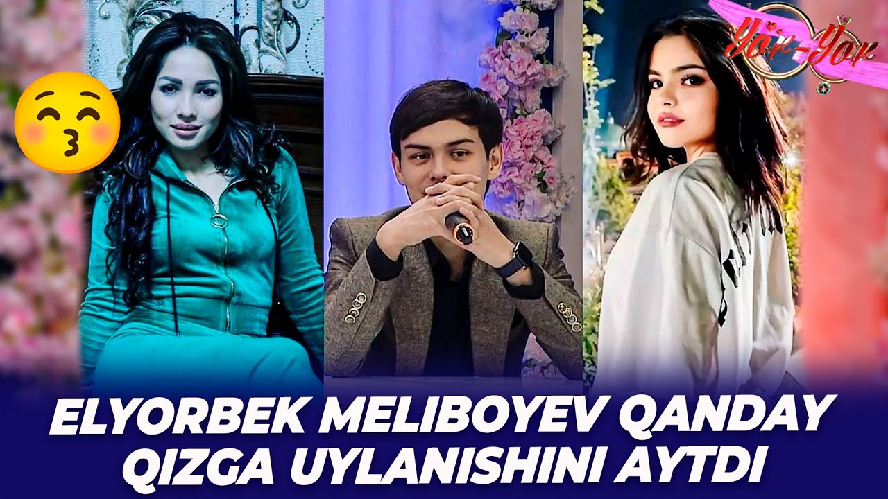 Elyorbek Meliboyev qanday qizga uylanishini aytdi