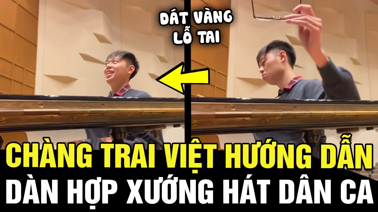 TRỐNG CƠM phiên bản dát vàng lỗ tai: chàng trai VN hướng dẫn dàn hợp xướng HÁT DÂN CA| Tin nhanh 24h