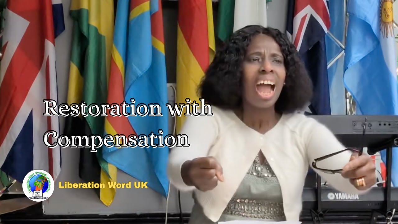 Restoration with Compensation | Liberation Word UK