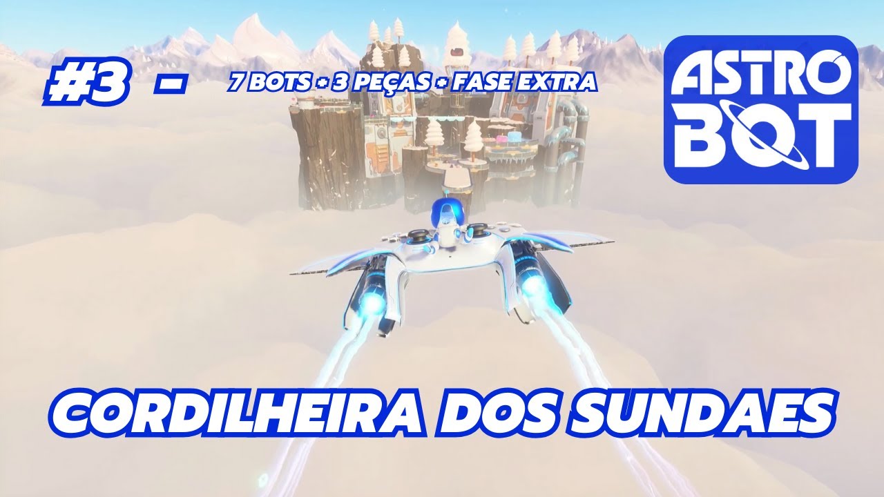 Astro Bot #3 – Cordilheira dos Sundaes | 7 bots + 3 peças + fase extra | Gameplay em Português [PS5]
