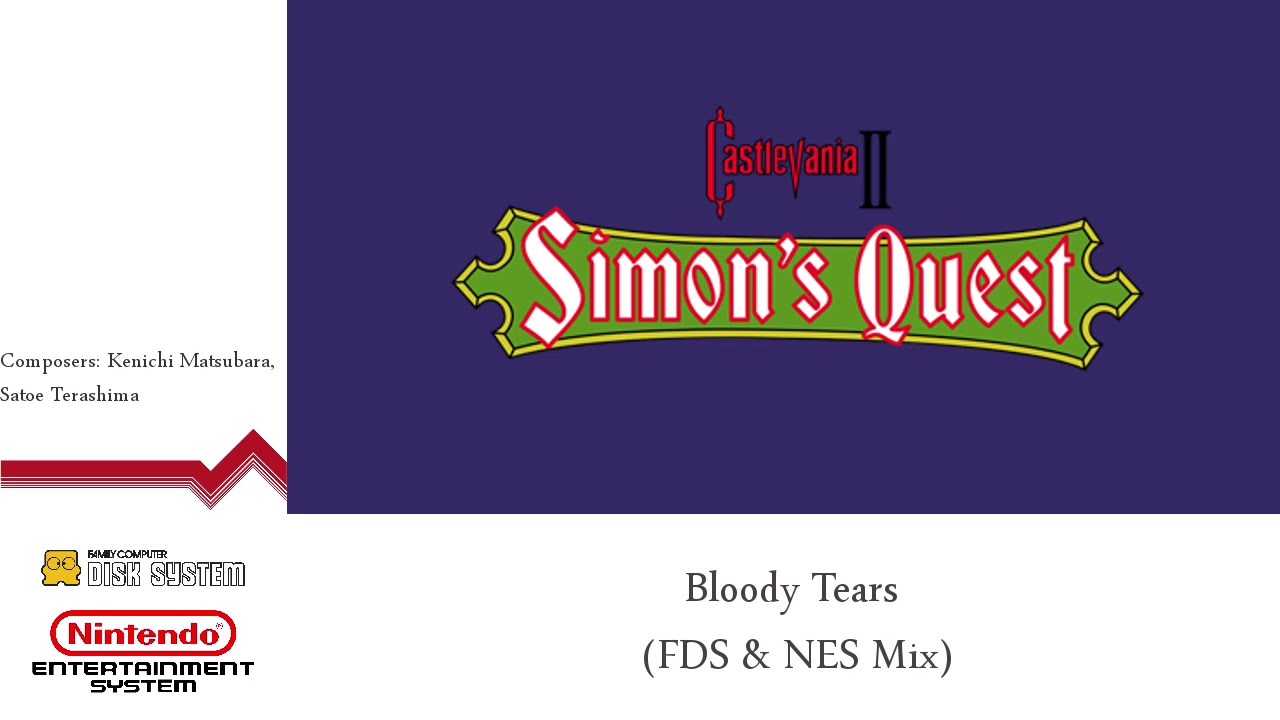 Castlevania II: Simon's Quest - Bloody Tears (FDS & NES Mix and Remastered)
