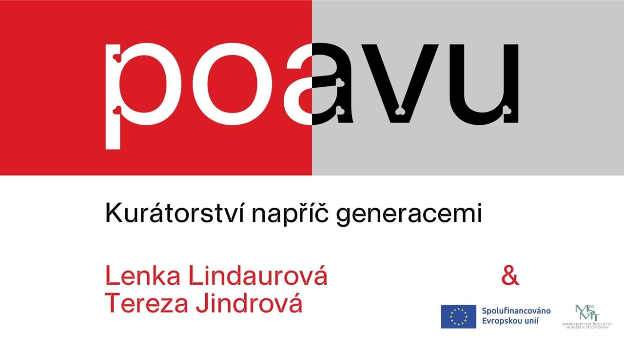 PO AVU: Kurátorství napříč generacemi - Lenka Lindaurová & Tereza Jindrová