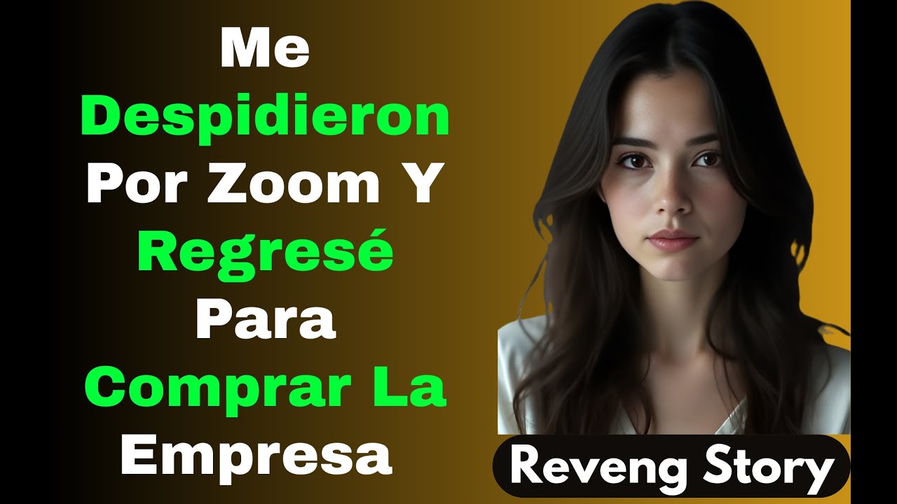 Me Despidieron Por Zoom Y Regresé Para Comprar La Empresa | Historia Real De Venganza Silenciosa