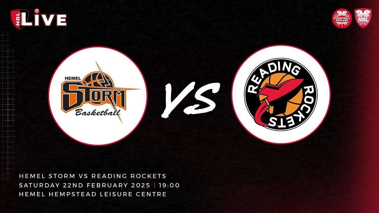 NBL LIVE: Hemel Storm v Reading Rockets - 22.02.25