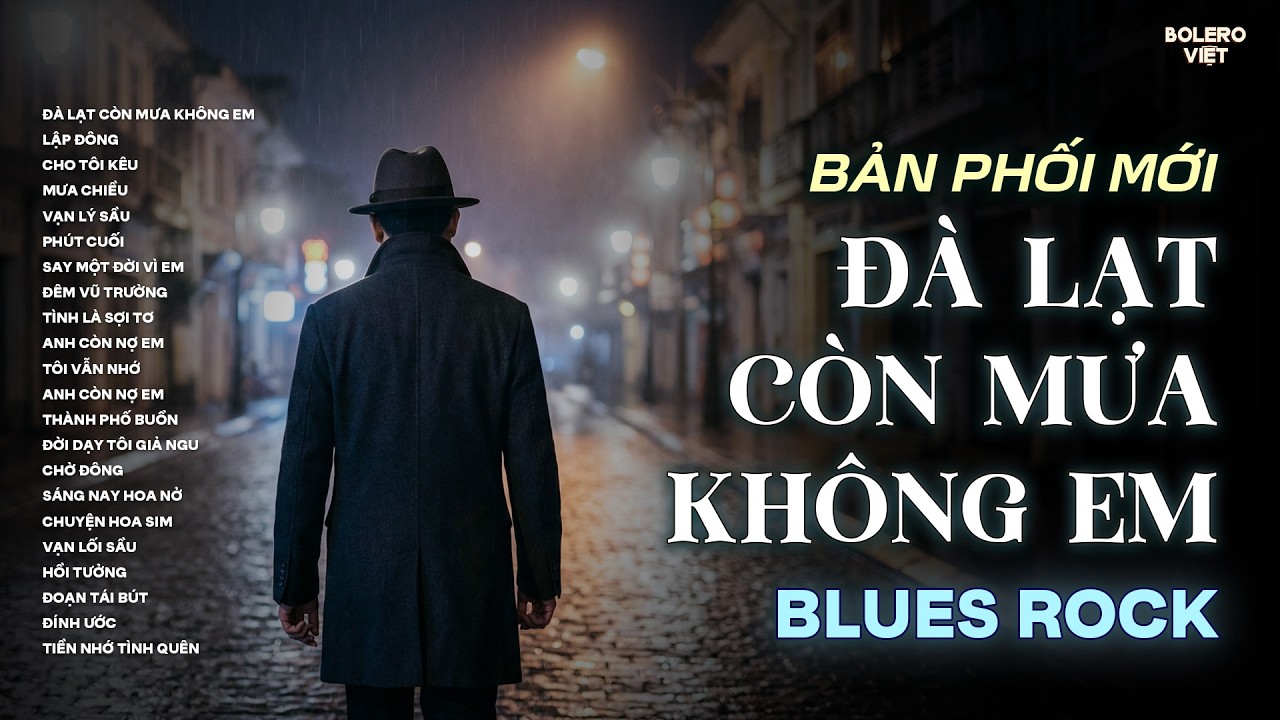 ĐÀ LẠT CÒN MƯA KHÔNG EM | BẢN PHỐI MỚI CỰC HAY HOT TIKTOK | CÓ CON ĐƯỜNG ANH CHƯA ĐI LẠI LẦN HAI