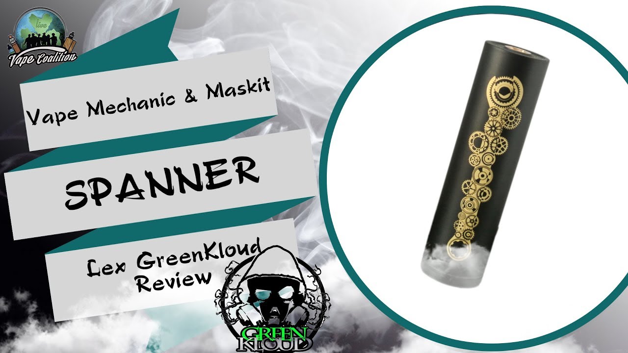 SPANNER by Maskit Vape & Vape Mechanic / Lex GK Review