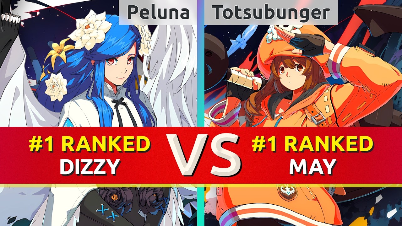 GGST 2.00 ▰ Peluna (#1 Ranked Dizzy) vs Totsubunger (#1 Ranked May). High Level Gameplay