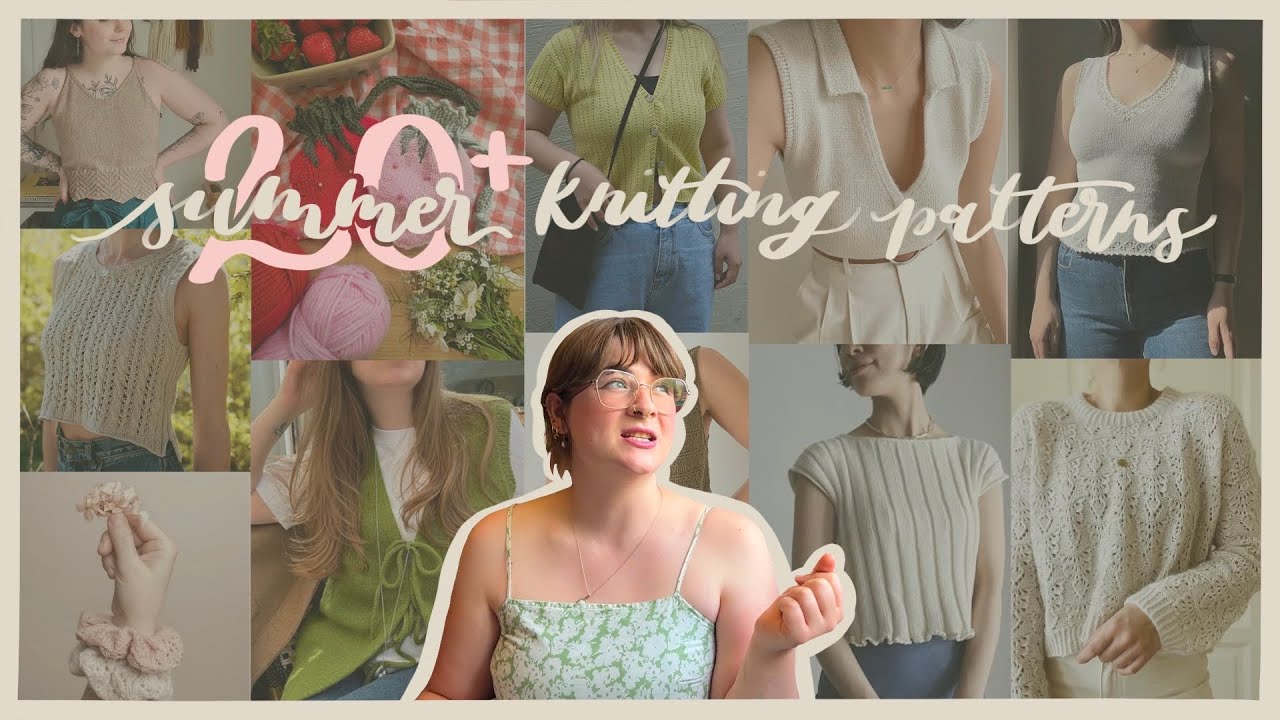 20+ Summer Knitting Patterns You'll Actually Wear! Tees, Tanks, Jumpers & Accessories!