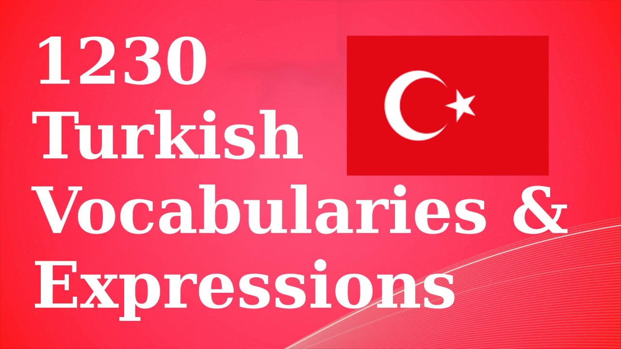 1230 Basic Turkish Vocab & Expressions