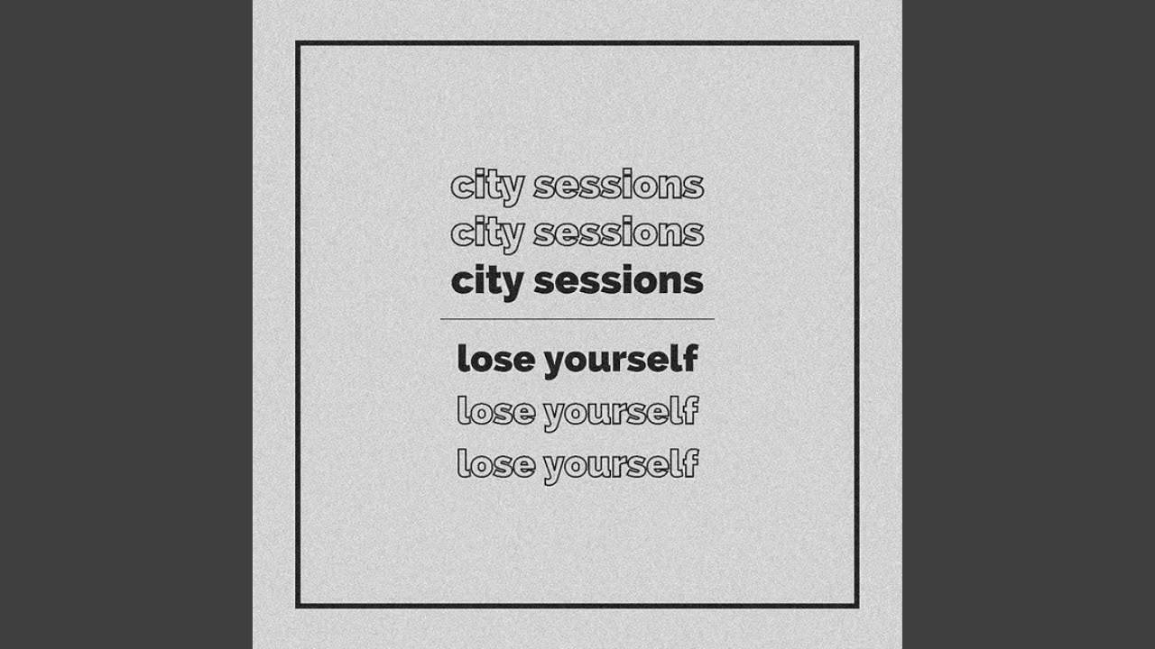 Lose Yourself