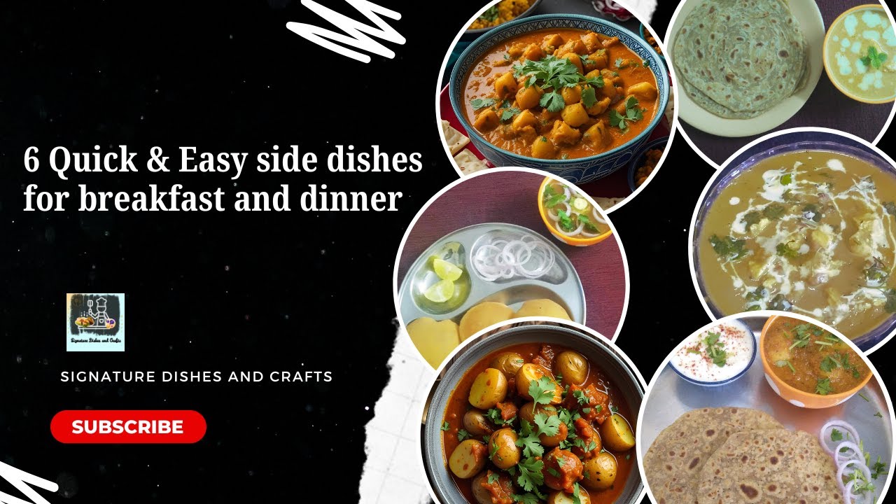 6 Easy and Irresistible Indian side dishes for breakfast and dinner | Signature Dishes and Crafts