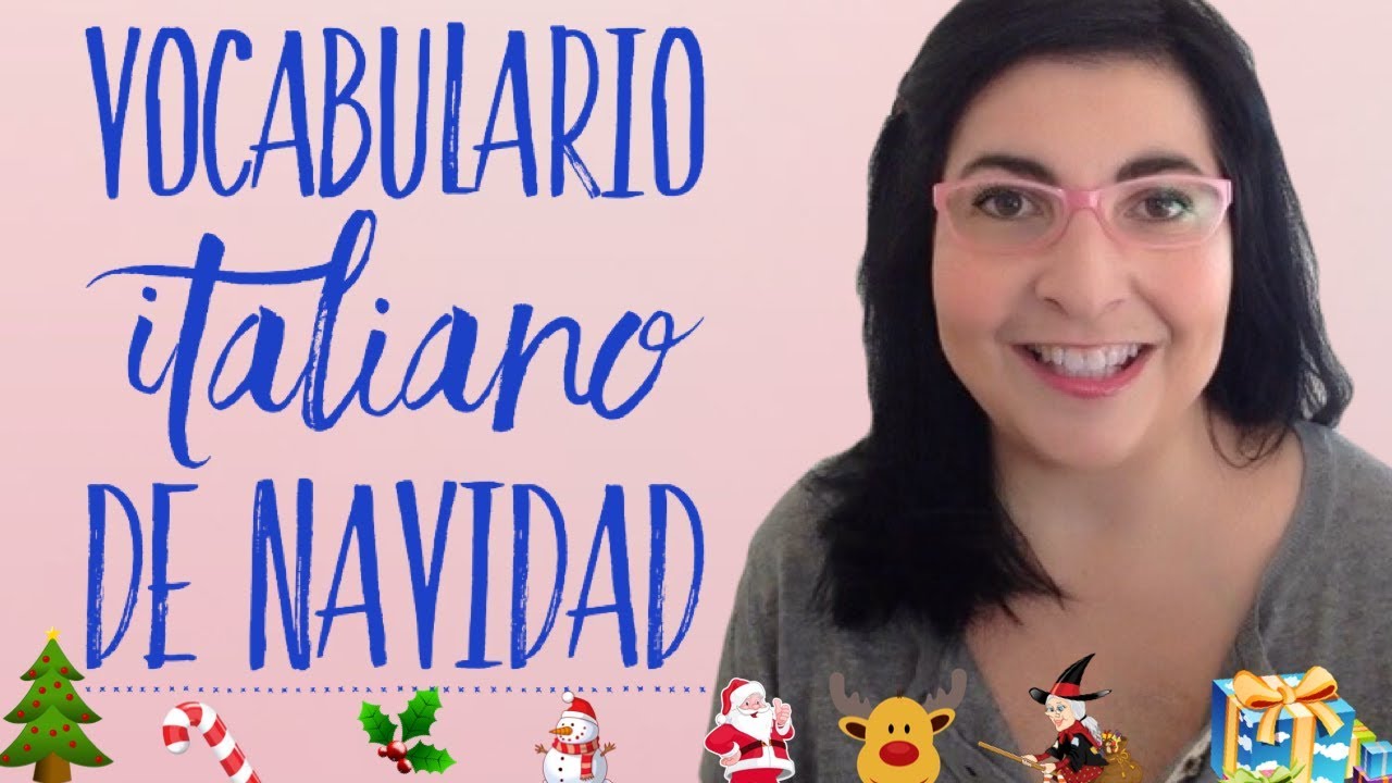 VOCABULARIO ITALIANO DE NAVIDAD | Italiano para principiantes | Noviembre 2017