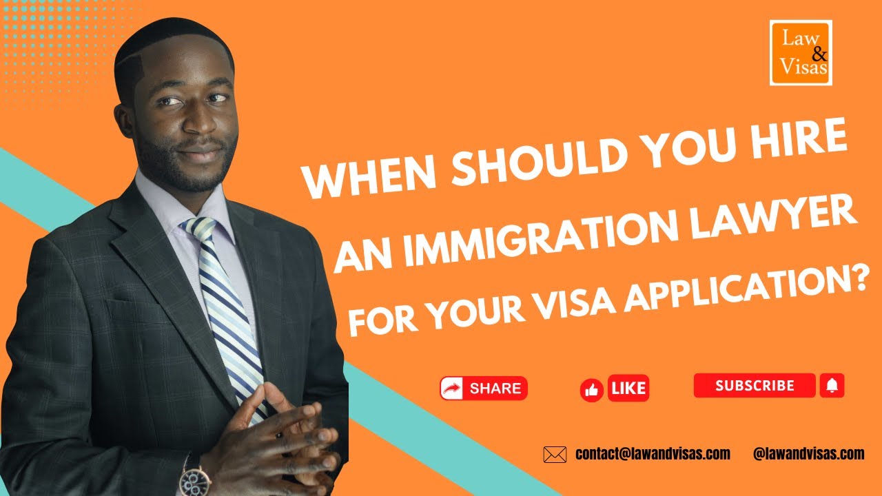 When Should I Hire an Immigration Lawyer for My Visa Application?