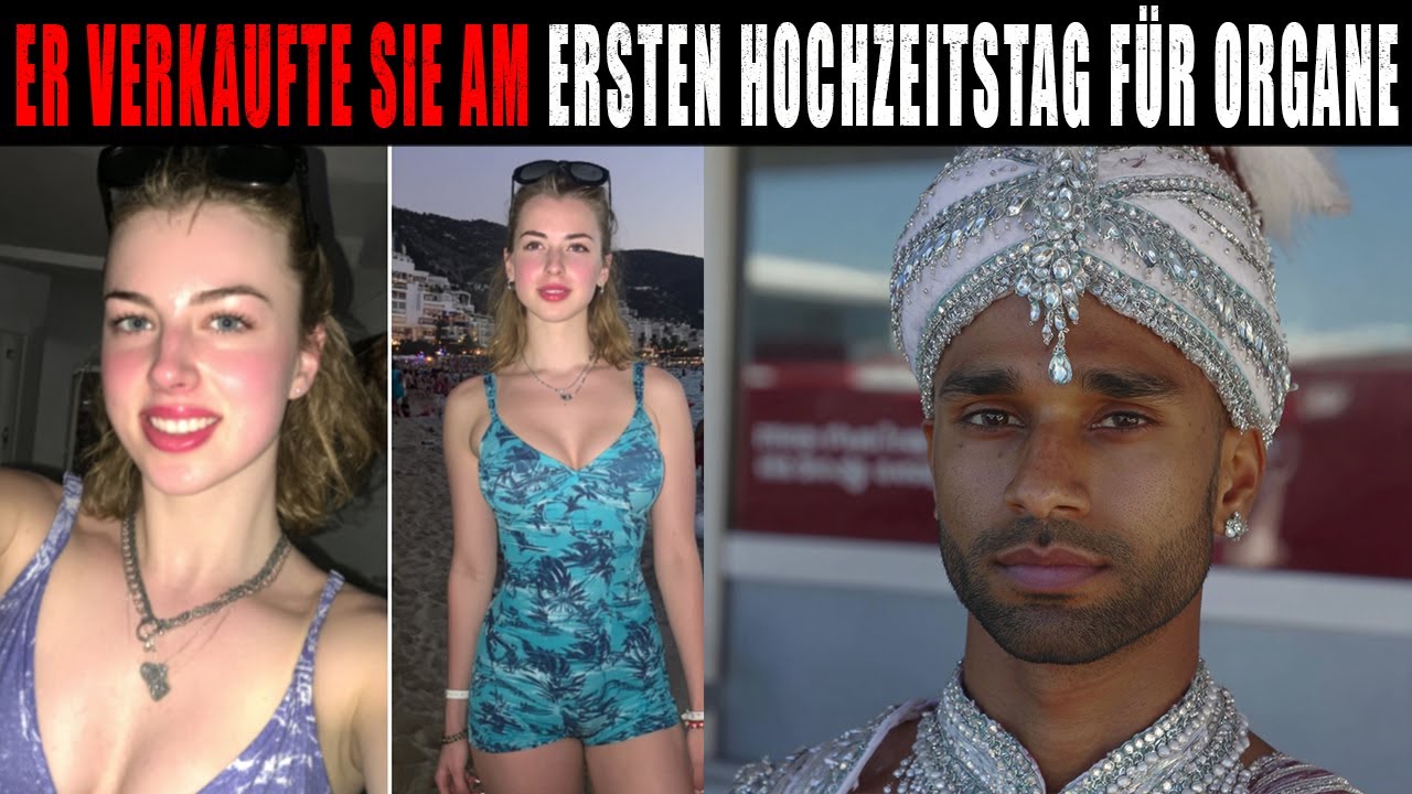 TOURISTIN WURDE F&Uuml;R EINEN TAG MIT EINEM INDISCHEN PRINZEN VERHEIRATET &mdash;Am Morgen f&uuml;r ORGANE verkauft