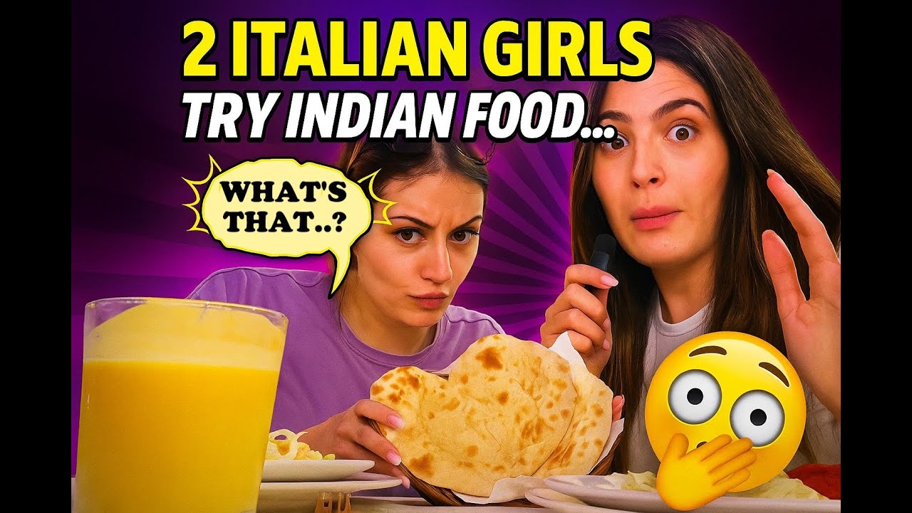 Naan, Rogan Josh, Curry, Lassi… ?! 😱 Italian 🇮🇹 Girls Try Indian Food!