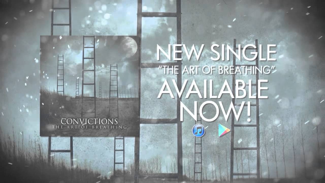 Convictions - The Art Of Breathing (Official Lyric Video)