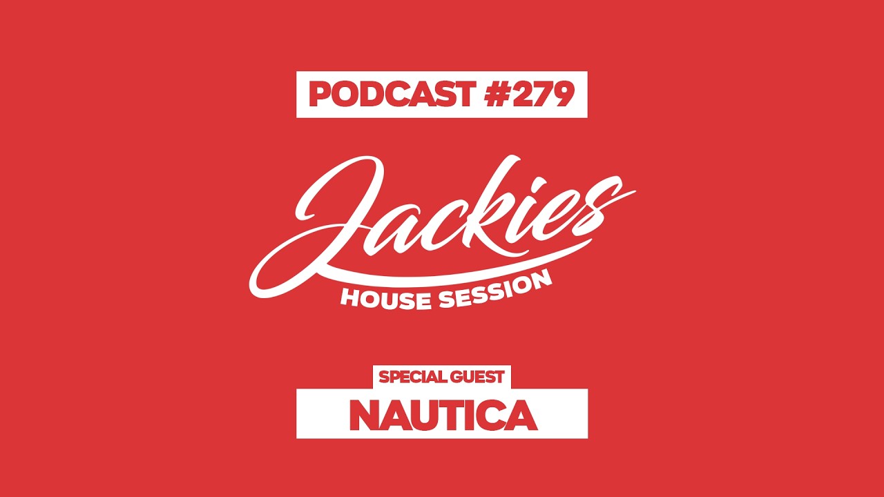 Nautica - Jackies Music House Session Podcast #279