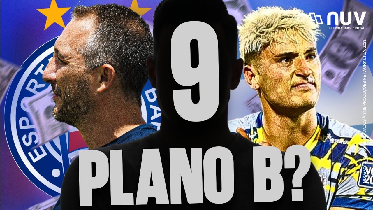 👀 CAMISA 9: NEGOCIAÇÃO E BUSCA PELO ‘PLANO B’ 🤑 O BAHIA JÁ SABE ATÉ QUANTO QUER PAGAR? ⚠️ ENTENDA!