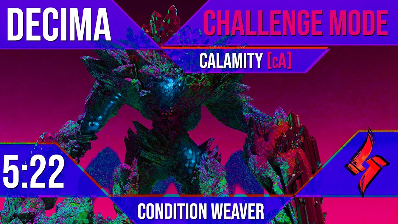 Calamity [cA] | Decima (Challenge Mode) 5:22 | Condition Weaver