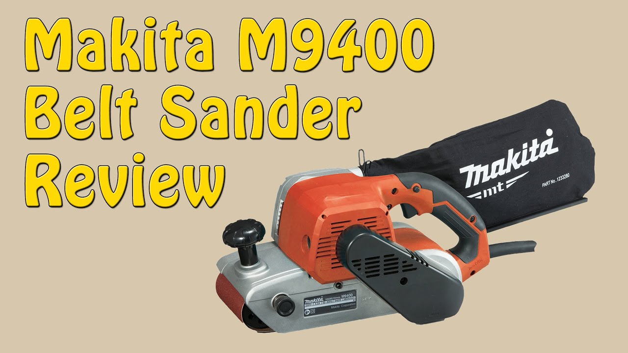 Обзор ленточной шлифовальной машины Makita M9400 — серия 212