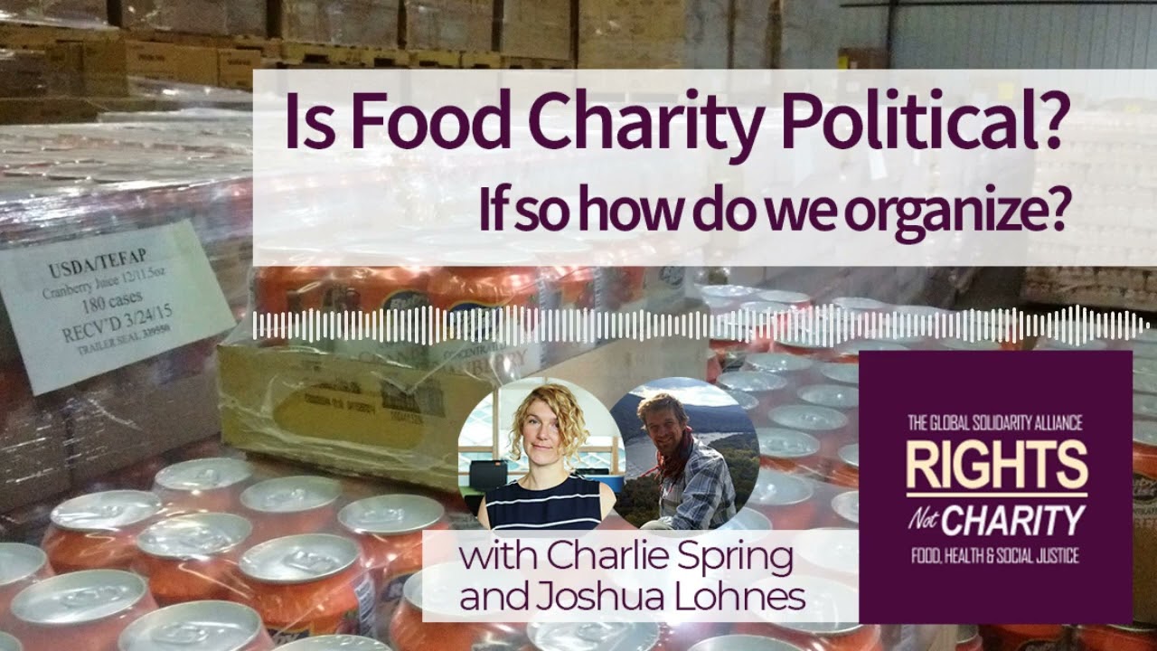 Is Food Charity Political? If so, how do we organize?