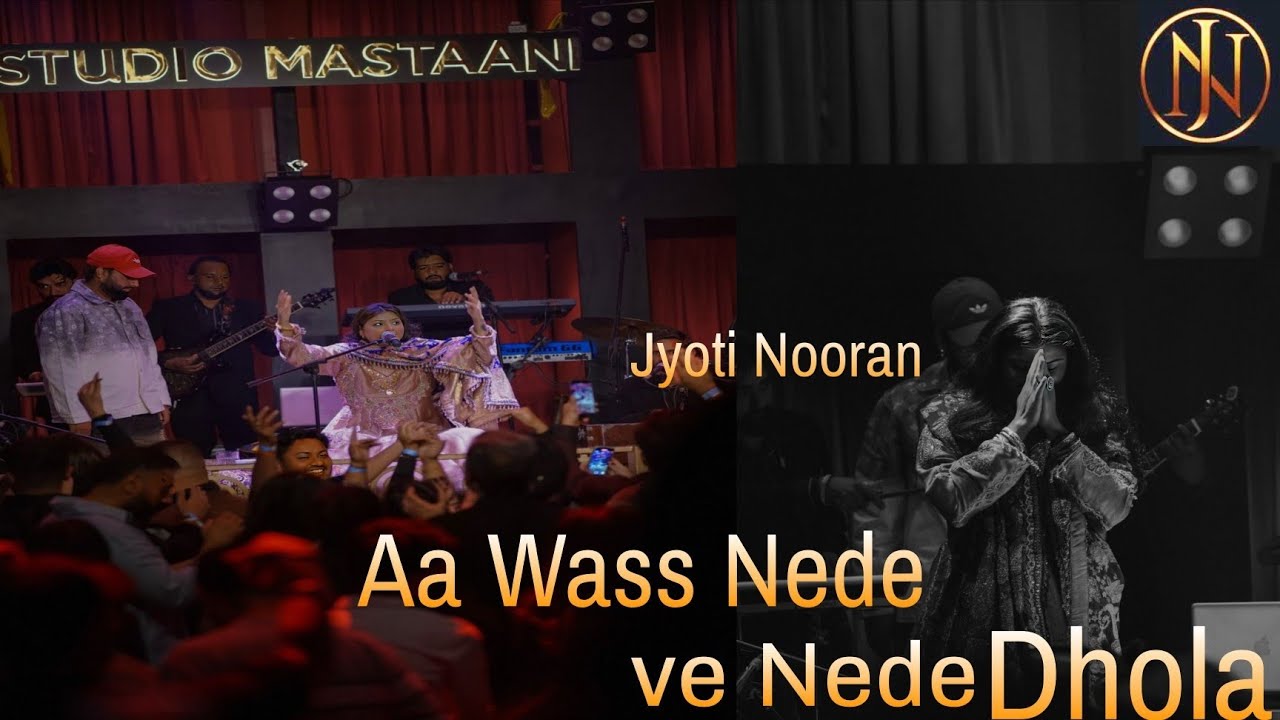 Aa wass Nede Nede Ve Dhola | Jyoti Nooran | Sufi Live 2025 | Studio Mastaani// Ludhiana 