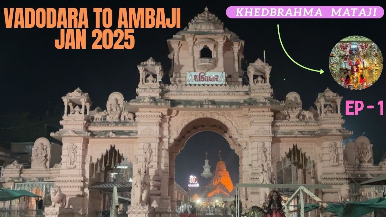 Vadodara To Ambaji / Episode 1 / Jan 2025 / Mrudul Thorat /